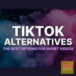 TikTok Alternatives: Exploring the Best Options for Short-Form Content